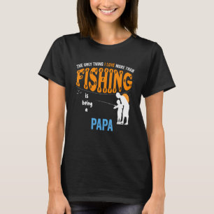 T-shirt Mens More than Love Fishing Papa Special Grandpa