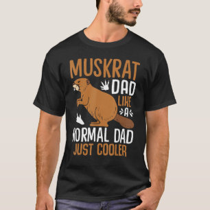 T-shirt Mens Muskrat Papa Comme un papa normal, juste un G