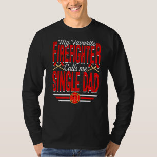 T-shirt Mens My Favori Firefighter m'appelle père célibata