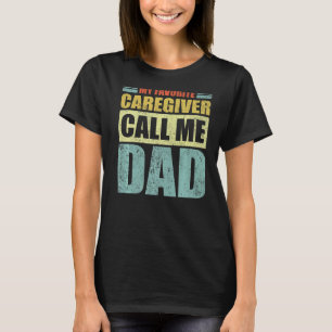 T-shirt Mens My Favorite Caregiver me appelle Papa Père