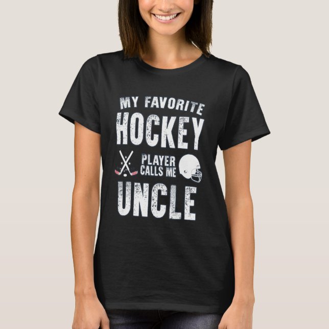 T-shirt Mens My favorite hockey player calls me uncle Best (Devant)