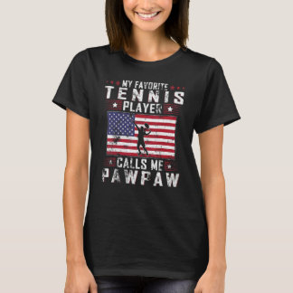 T-shirt Mens My Favorite Tennis Player Calls Me Pawpaw Fat