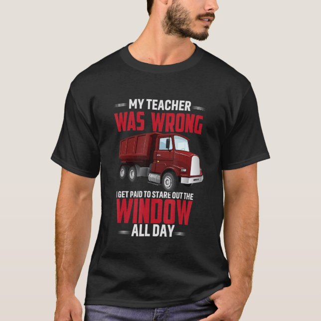 T-shirt Mens My Teacher Was Wrong Truck Driver (Devant)