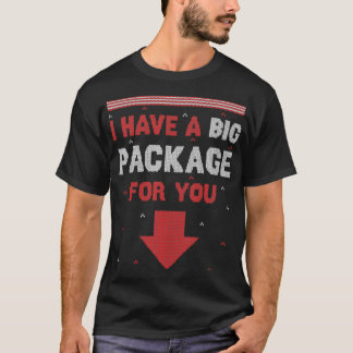 T-shirt Mens Naughty Xmas I Have A Big Package Inappropria