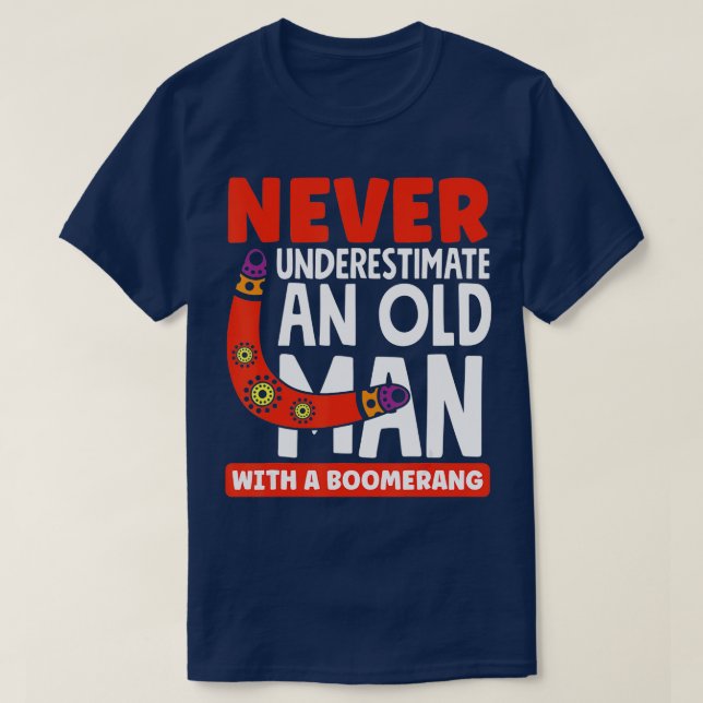 T-shirt Mens Never Underestimate A Grandpa With A Boomeran (Design devant)