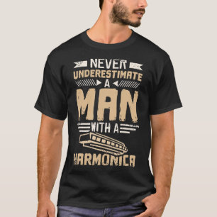 T-shirt Mens Never Underestimate A Man With A Harmonica yo