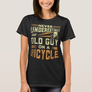 T-shirt Mens Never Underestimate An Old Guy On a Bicycle G