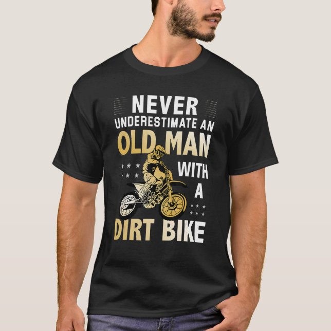 T-shirt Mens Never Underestimate an Old Man With a Dirt Bi (Devant)