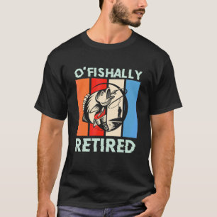 T-shirt Mens O'fishally Retired Fishing