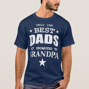T-shirt Mens Only The Best Dads Get Promoted to Grandpa
