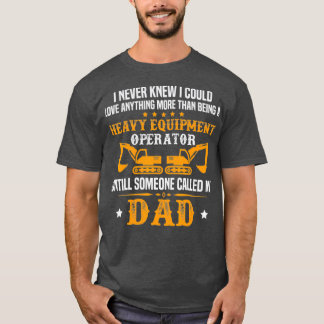 T-shirt Mens Opérateur d'équipement lourd Papa Excavateur