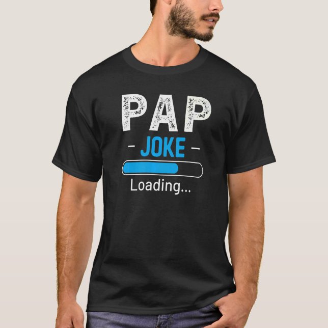 T-shirt Mens Pap Joke Chargement Daddy Fête des pères Humo (Devant)