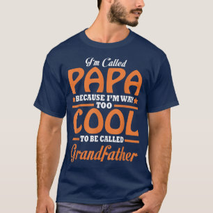T-shirt Mens Papa Trop Cool Pour Être Appelé Grand-Père Pè