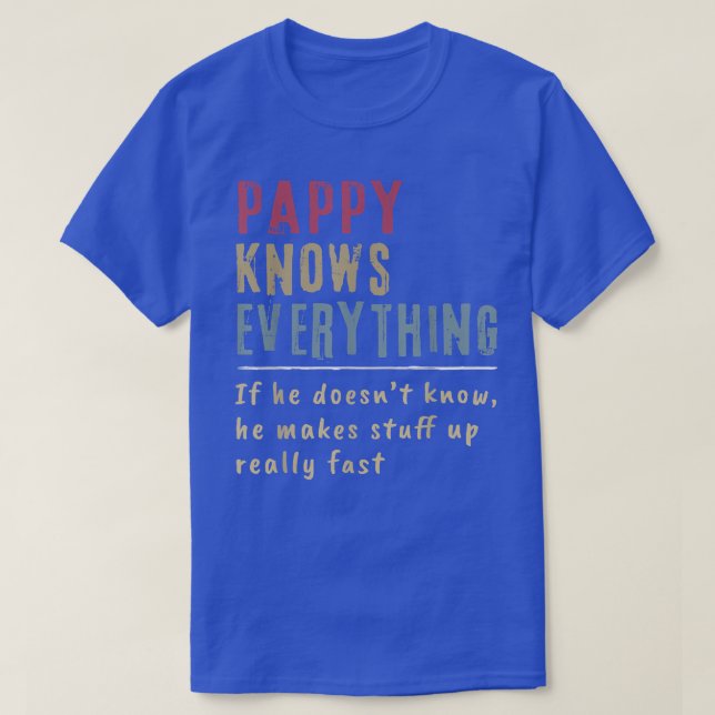 T-shirt Mens Pappy Knows Tout ce que grand-père connaît to (Design devant)