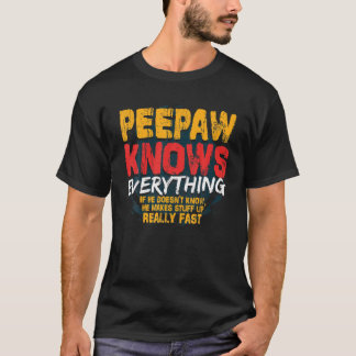 T-shirt Mens Peepaw Knows Everything Funny Peepaw Fathers