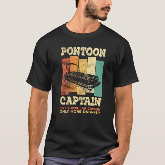 T-shirt Mens PONTOON BOAT CAPTAIN  like a regular Captain  (Devant)