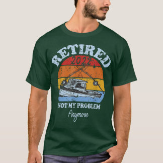 T-shirt Mens Retraité 2022 Pas mon problème Plus drôle Ret