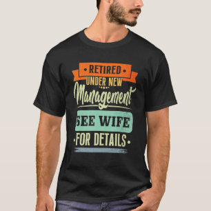 T-shirt Mens Retraité sous la nouvelle direction voir épou