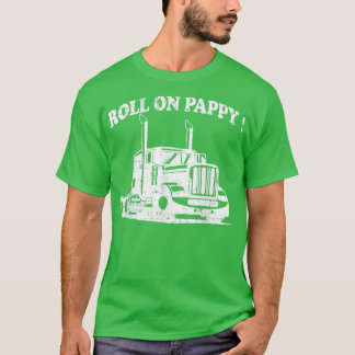 T-shirt Mens Roll sur Pappy Funny papa camionneur et papa 