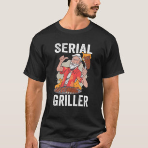 T-shirt Mens Serial Griller Barbecue Smoking Meat BBQ Gril