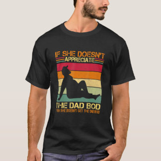 T-shirt Mens Si elle n'apprécie pas le père papa Bod père