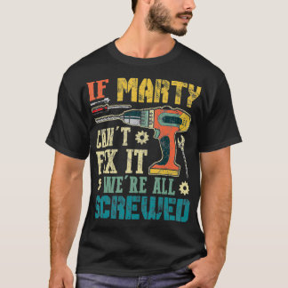 T-shirt Mens Si Marty Cant Fixer il étaient tous vissés Fu
