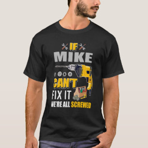 T-shirt Mens Si Mike Peux Le Corriger Handyman Réparer Hom