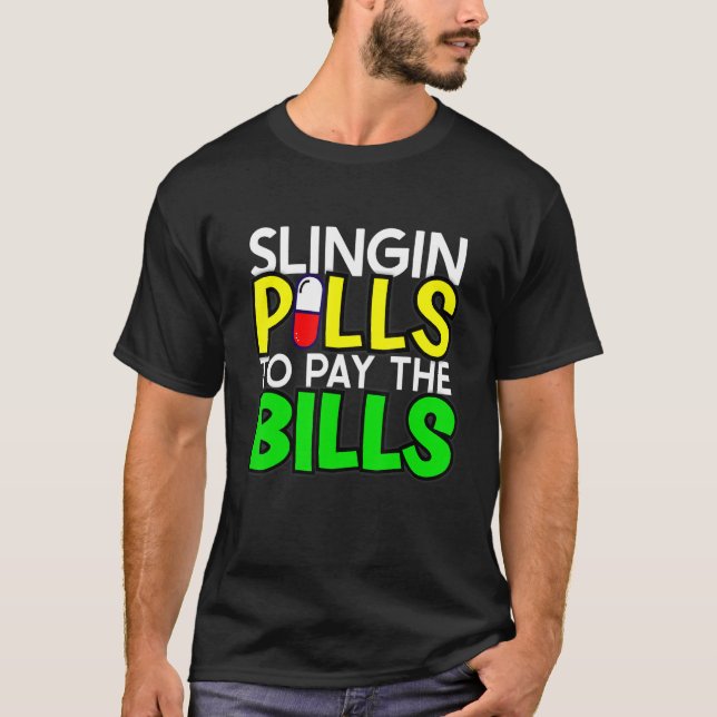 T-shirt Mens Slingin pilules pour payer les factures pharm (Devant)