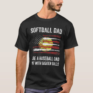 T-shirt Mens Sofball Papa Plus Bigger Balls Meilleur Papa 