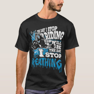 T-shirt Mens The Day I Stop Riding Funny Triker Motorcycle