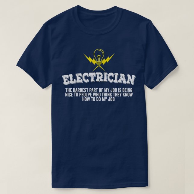 T-shirt Mens The Hardest Part Of My JobFunny Electrician  (Design devant)