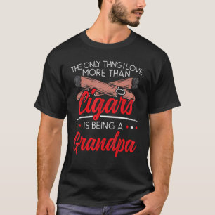 T-shirt Mens The Only Thing I Love More Than Cigars