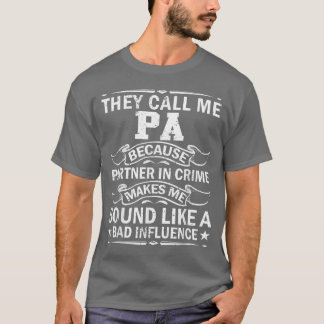 T-shirt Mens They Call Me Pa Because Partner In Crime Fat