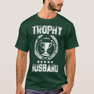 T-shirt Mens Trophy Husband Funny Fathers Day Gift 