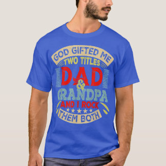 T-shirt Mens Vintage Dieu M'A Donné Deux Titres Papa Et Gr