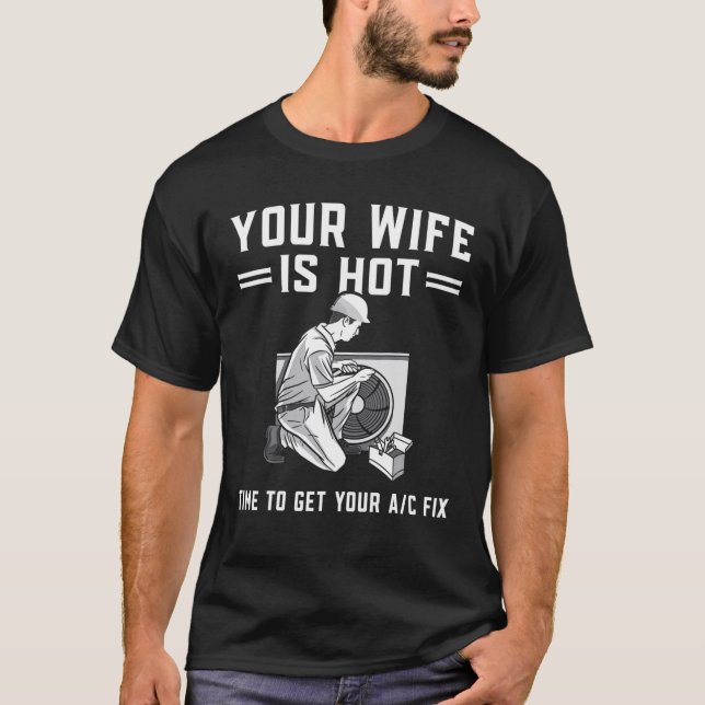 T-shirt Mens Votre Femme Est Chaud Drôle Technicien HVAC C (Devant)