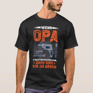T-shirt Mens Wenn Opa Es Nicht Reparieren Kann Handwerker