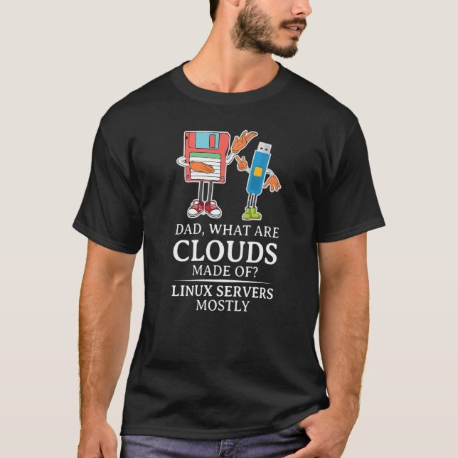 T-shirt Mens What Are Clouds Made Of  Linux Cloud Computin (Devant)
