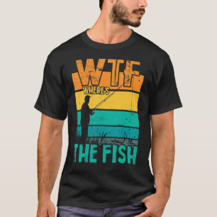 T-shirt Mens Wtf Où est la pêche au poisson