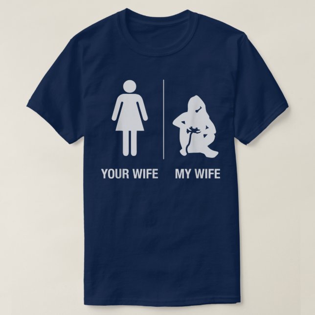 T-shirt Mens Your Wife My Wife Gamer , Funny Gaming Husban (Design devant)