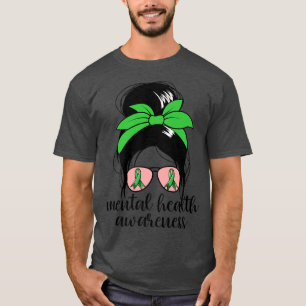 T-shirt Mental Health Awareness Messy Bun Mental Health Ma