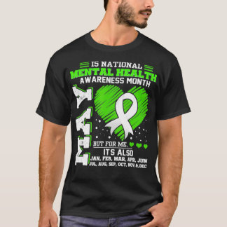 T-shirt Mental Health Awareness Month Is All Year