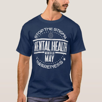 T-shirt Mental Health Awareness Stop The Stigma Mental Hea