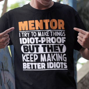T-shirt Mentor J'Essaie De Faire Des Choses Drôle Drôle Sa