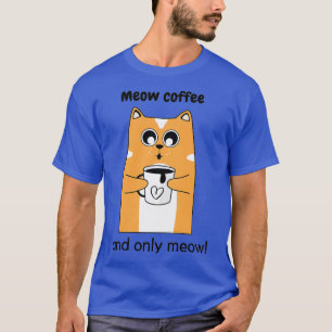 T-shirt Meow café et seulement miow
