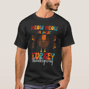 T-shirt Meow Meow Je Suis Un Chat Rétro Dinde Action De G