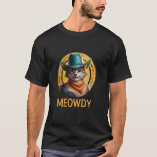 T-shirt Meowdy - Drôle Mashup entre Meow et Howdy