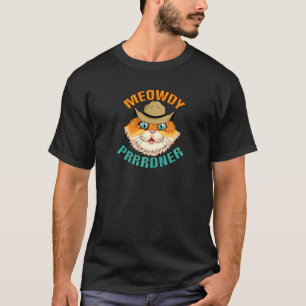 T-shirt Meowdy Prrdner Western Cowboy Cat Cute