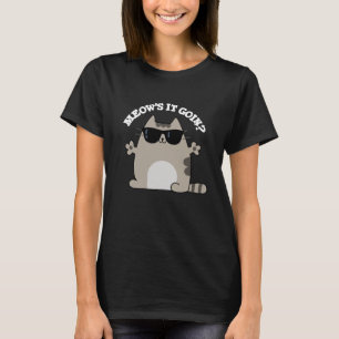 T-shirt Meow's It Goin Funny Chat Pun Dark BG