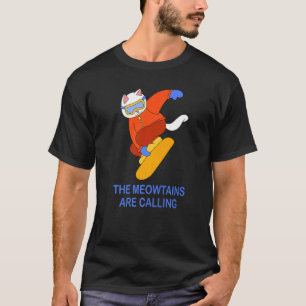 T-shirt Meowtains Appellent Planche À Neige De Chat T